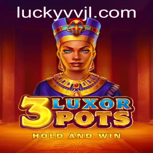 Discover the Thrilling World of 3LuxorPots: A Game of Strategy and Luck
